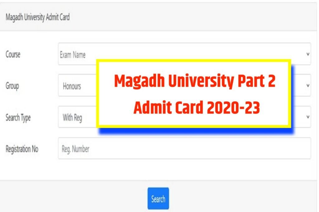 Magadh University Part 2 Admit Card 2023 Download (2020-23) : BA BSc BCom Admit Card 2023