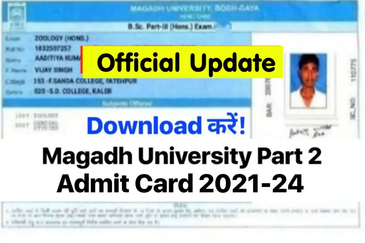 Magadh University Part 2 Admit Card 2024 (2021-24) : BA BSc BCom Admit Card 2024