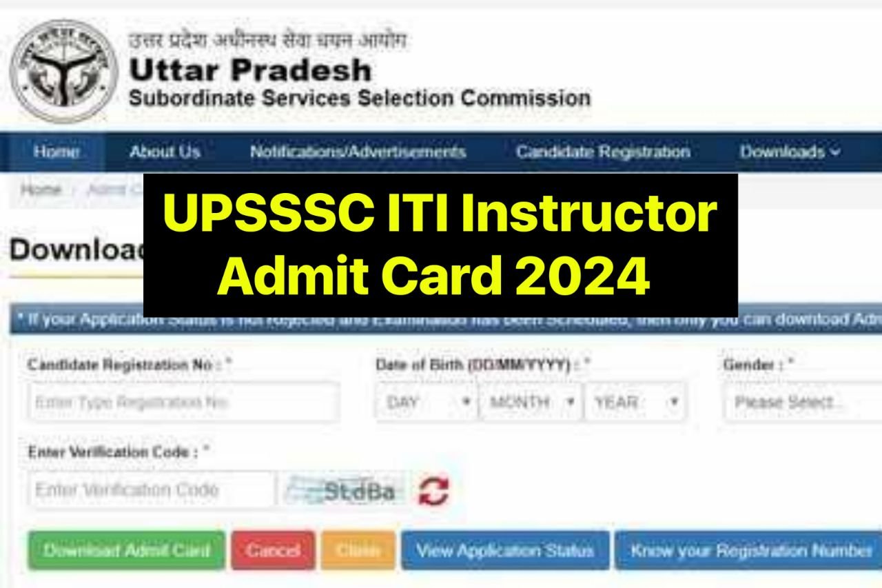 UPSSSC ITI Instructor Admit Card 2024 Download, Exam Date & Pattern @upsssc.gov.in