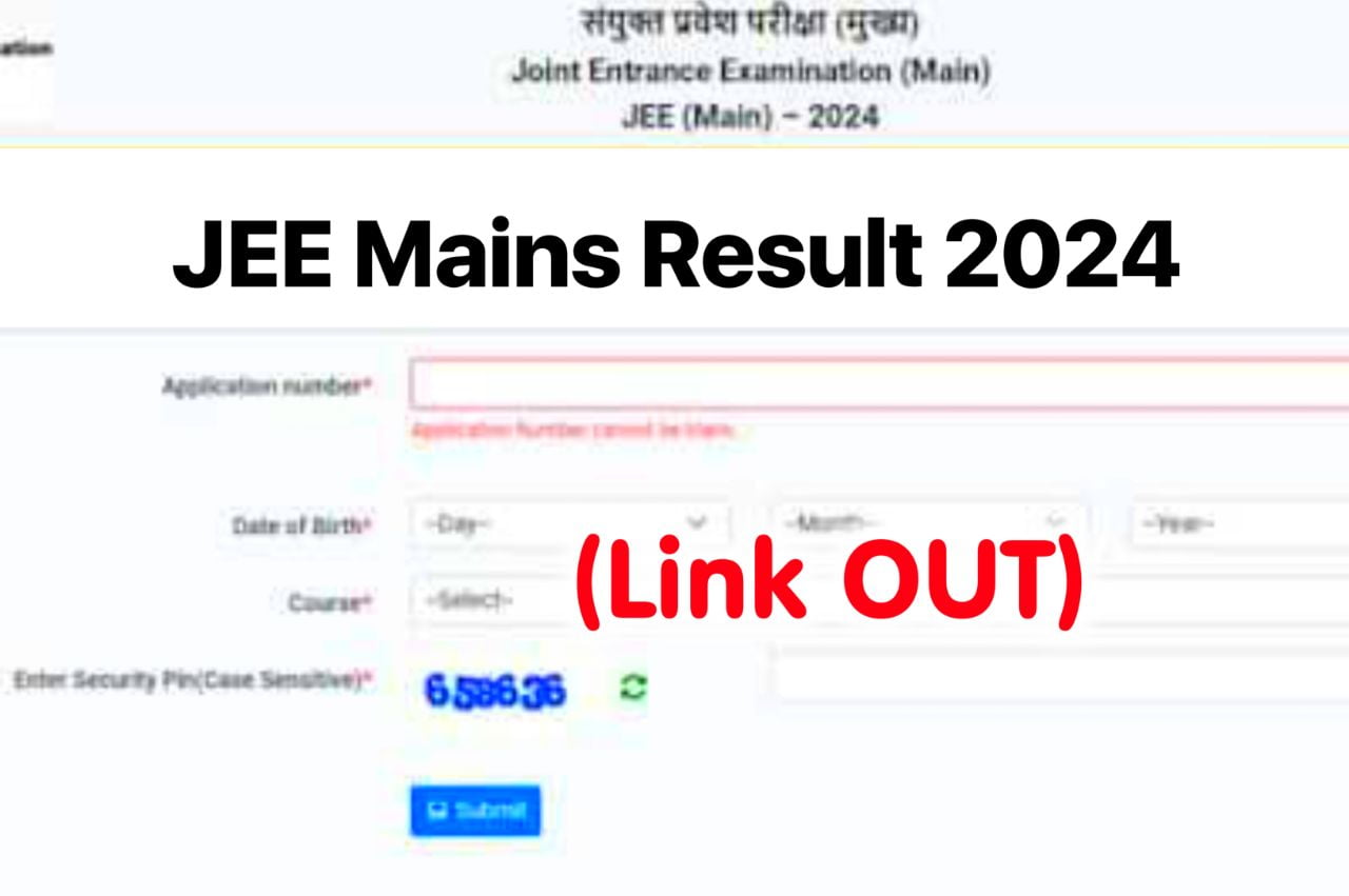 JEE Mains Result 2024 Session 1 ,(Link OUT) – Check Result, Cut Off Marks @jeemain.nta.ac.in