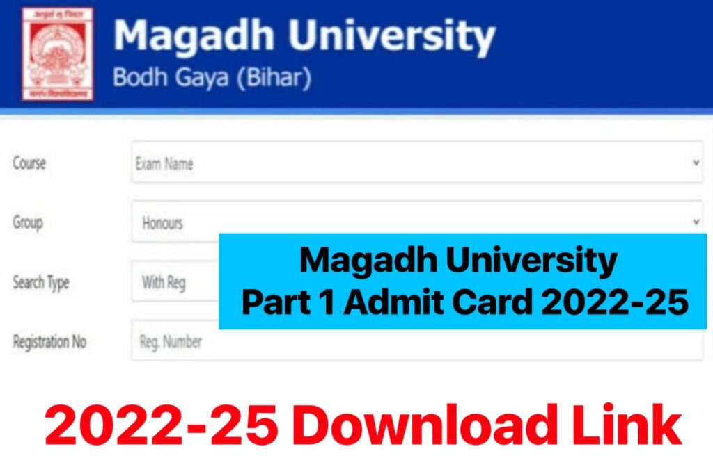 Magadh University Part 1 Admit Card 2022-25 : BA BSc BCom Admit Card 2024
