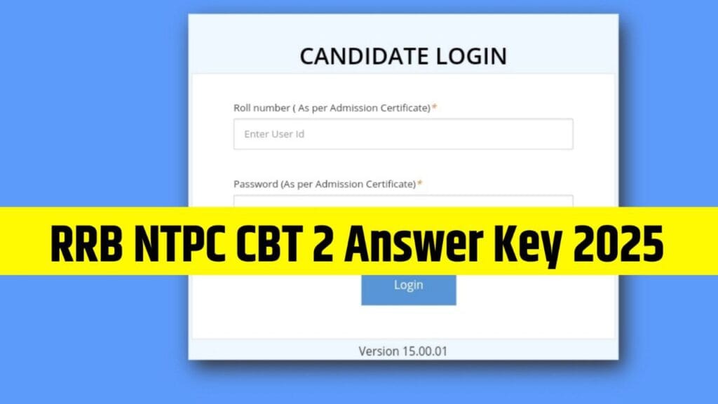 RRB NTPC CBT 2 Graduate Answer Key 2025 : Check Answer Key & Scorecard
