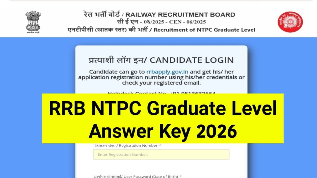 RRB NTPC Graduate Level Answer Key 2026; CEN 06/2025 – Answer Key और स्कोर कार्ड यहां से देखें