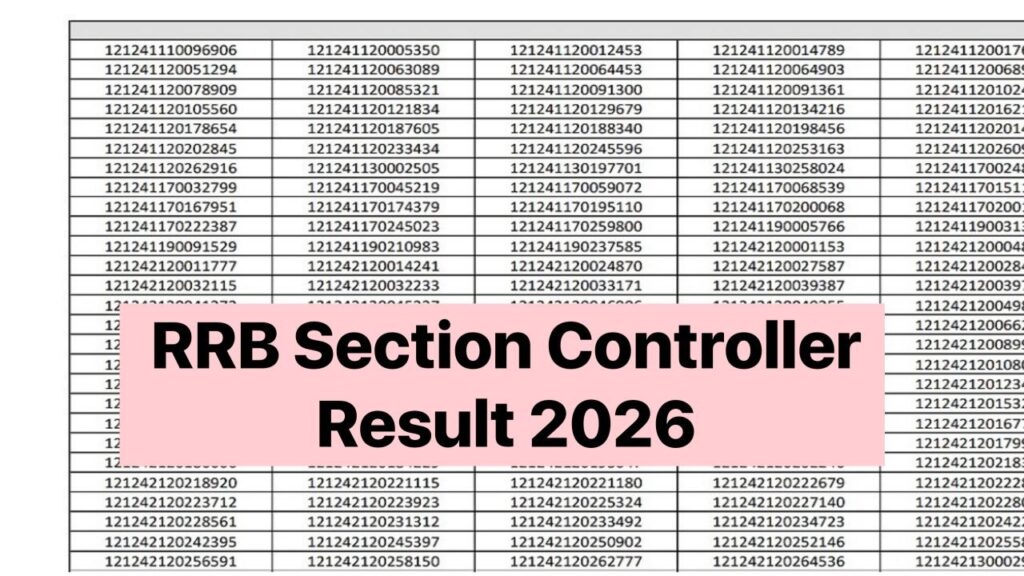 RRB Section Controller Result 2026; CCEN 04/2025 – Result और स्कोर कार्ड यहां से देखें