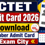 CTET Admit Card 2026 Download : September Admit Card & Exam City