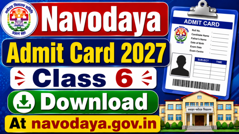 Navodaya Admit Card 2027 Class 6 Download At navodaya.gov.in