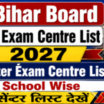 Bihar Board 12th Exam Centre List 2027 : Inter Éxam Centre List School Wise सेंटर लिस्ट देखें