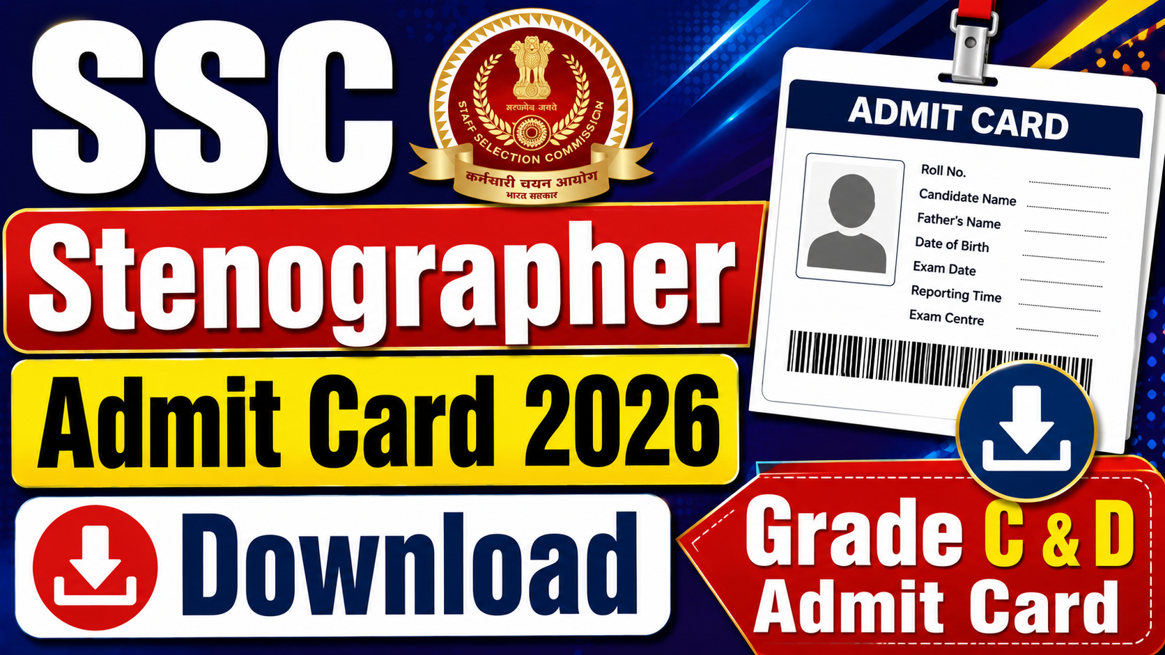 SSC Stenographer Admit Card 2026 : Download Grade C & D Admit Card